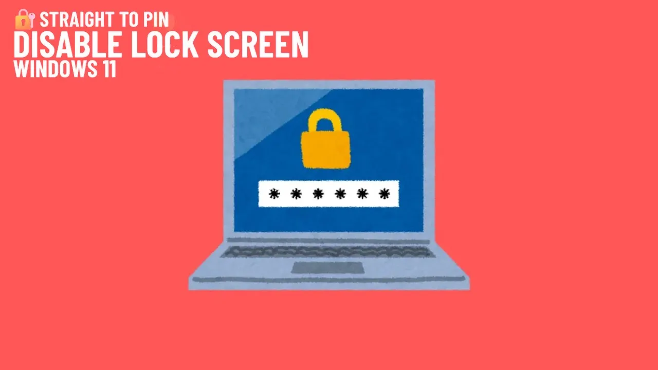 How to Remove Windows Lock Screen and Get Straight to Login Screen