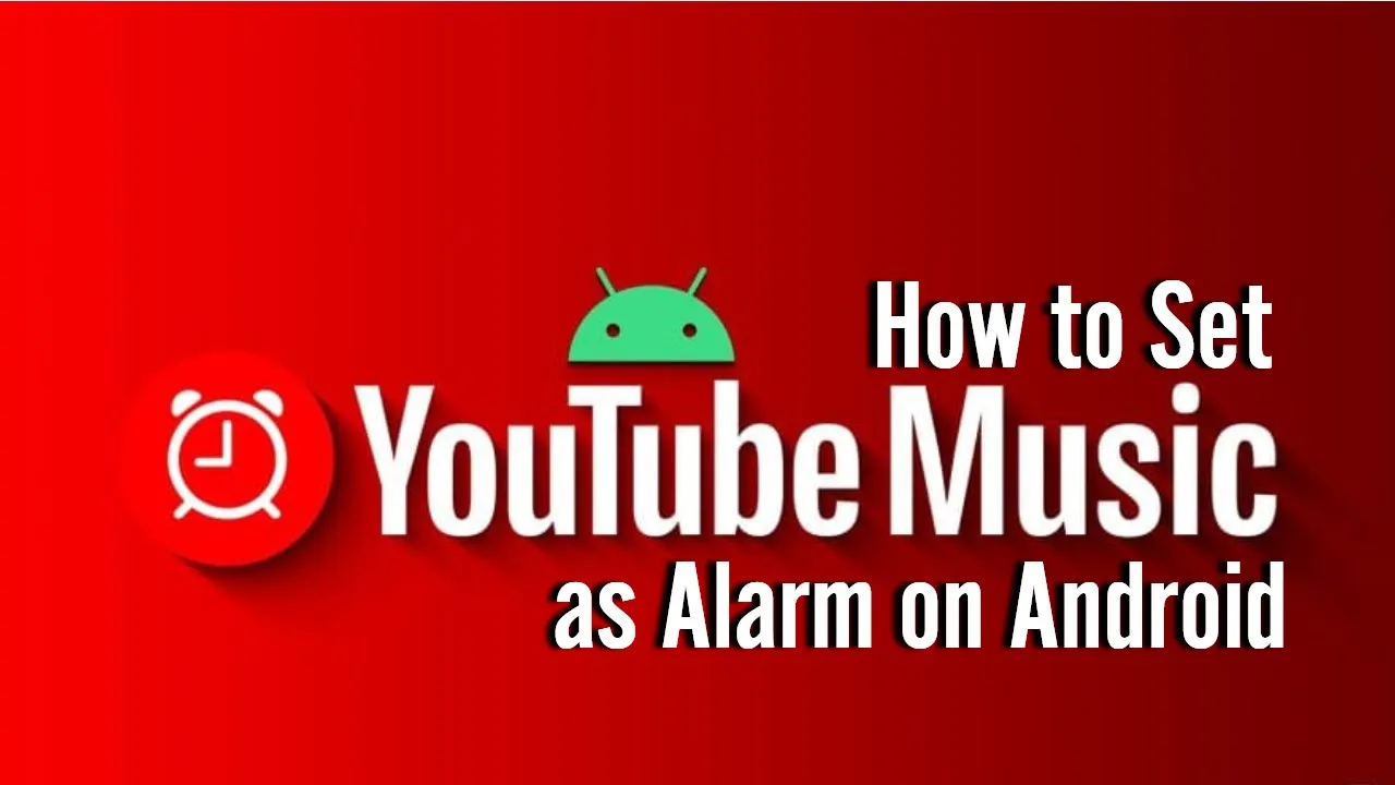 How to Set YouTube Music as Alarm on Android