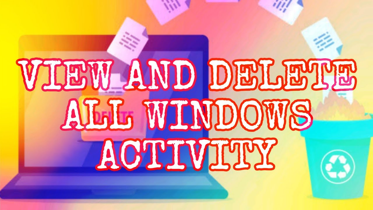 How to View and Clear the Windows 10 Activity History