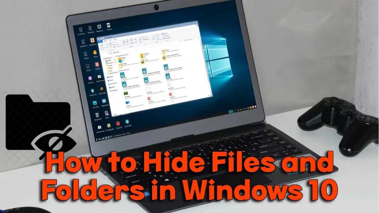 How to Hide Files and Folders in Windows 10