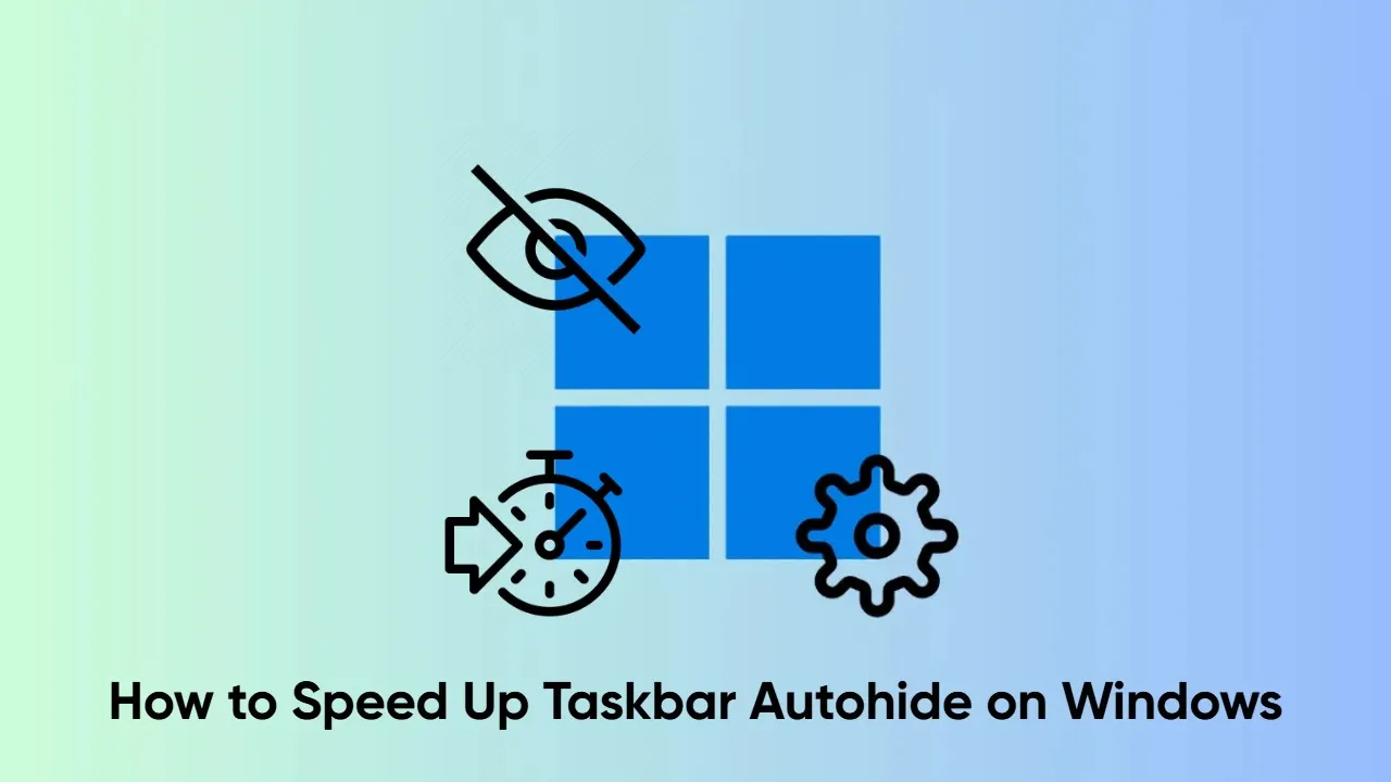 How to Speed Up Taskbar Autohide on Windows