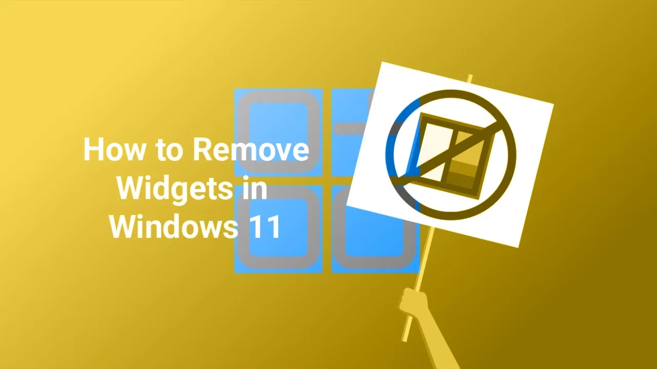 How to Disable Widgets Entirely on Windows 11