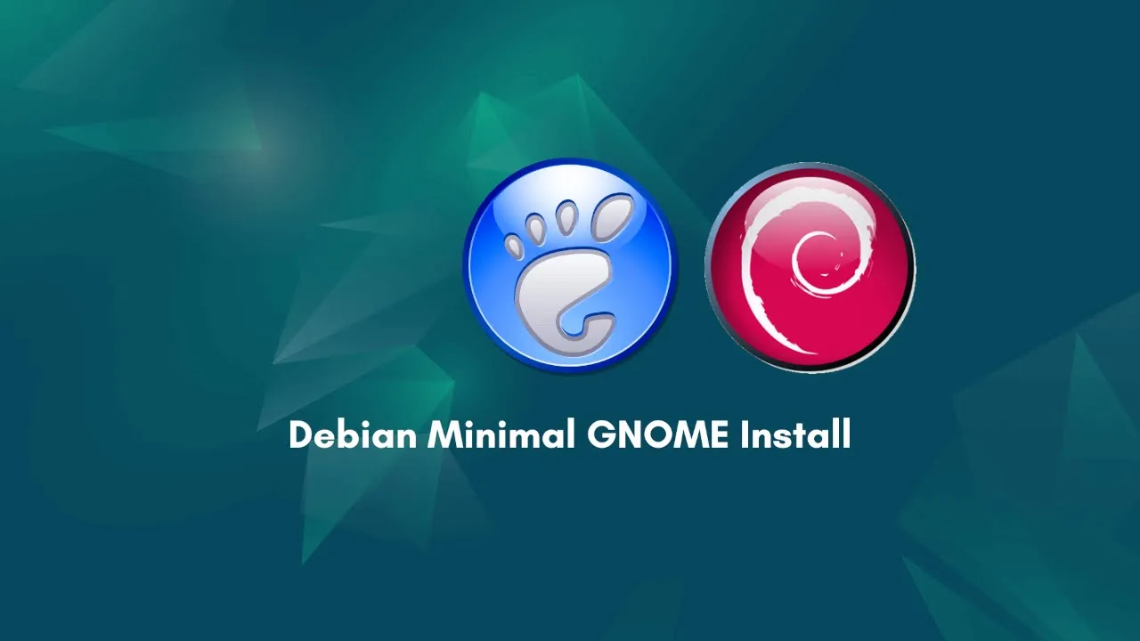 Debian Minimal GNOME Install: A Step-by-Step Tutorial