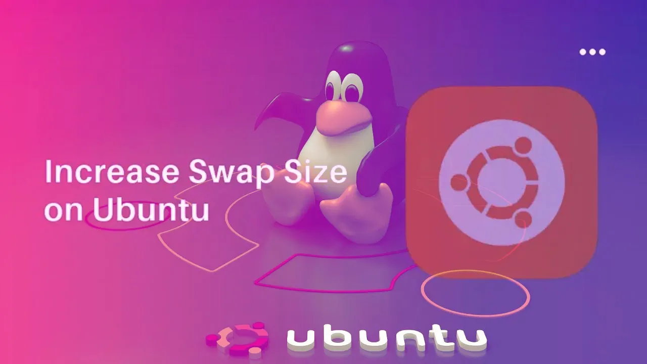 How to Increase Swap Size on Ubuntu Linux