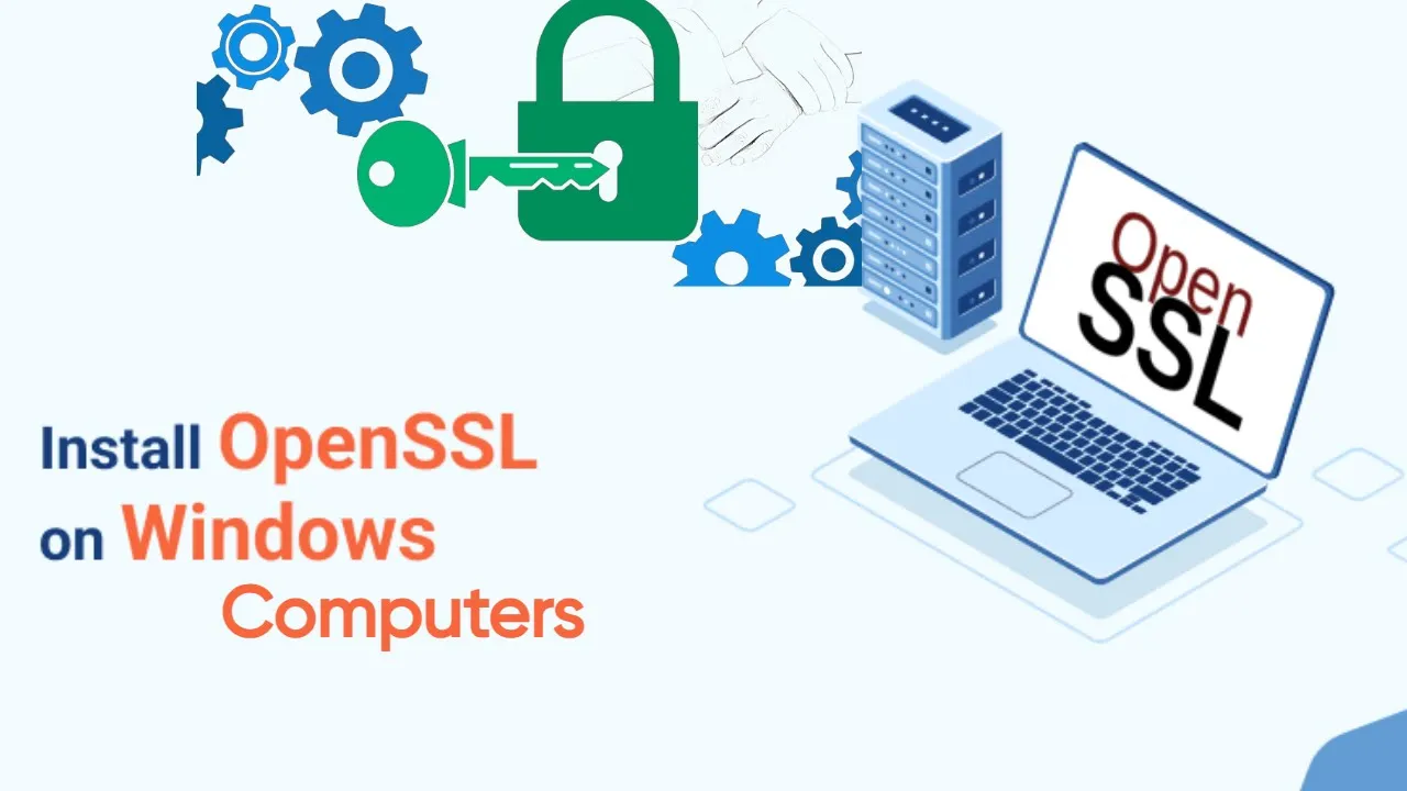 How to Install OpenSSL on Windows Computers